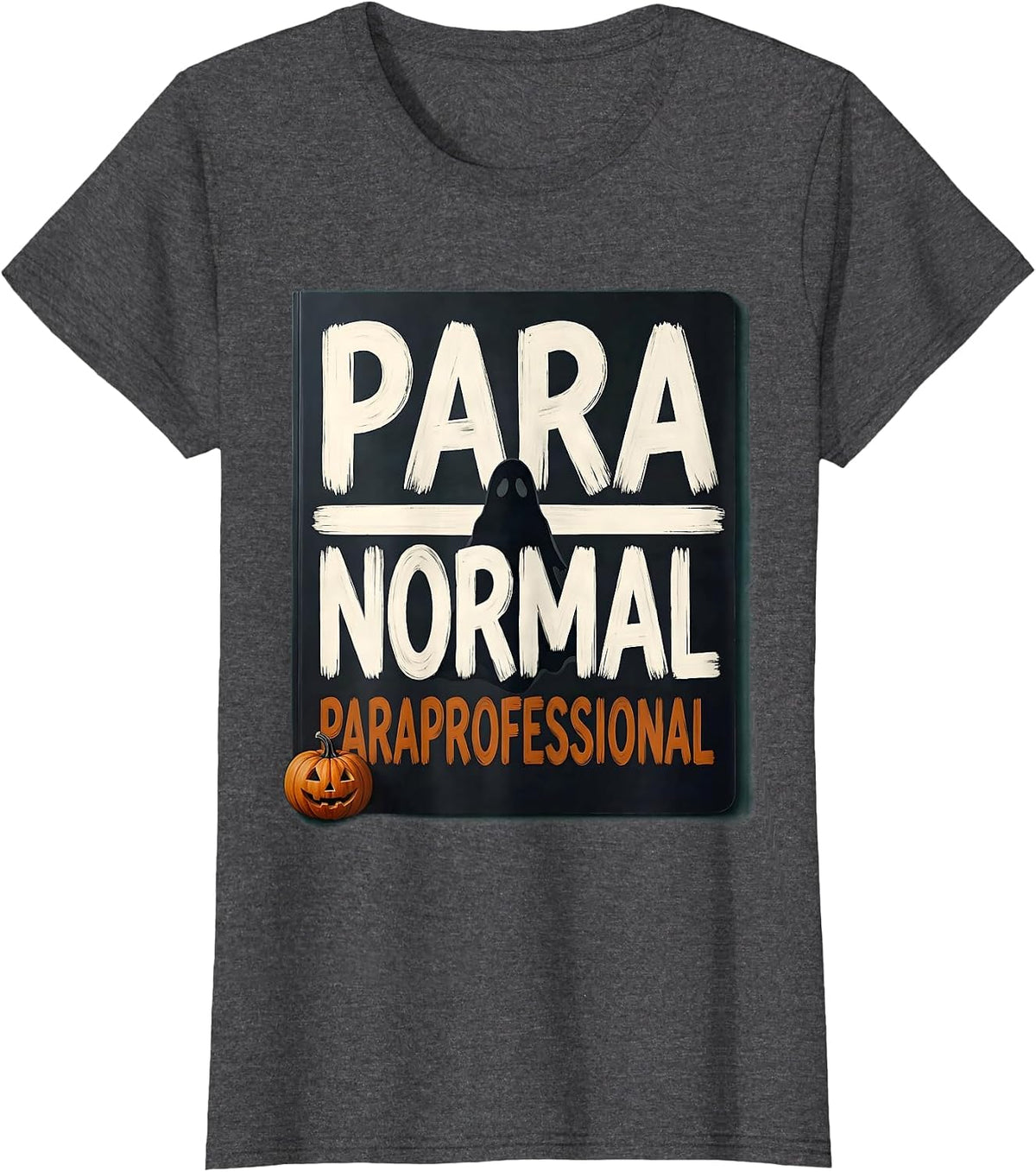 Women's Para Normal Paraprofessional Sped Teacher Aide Halloween T-Shirt - Dark Heather Grey