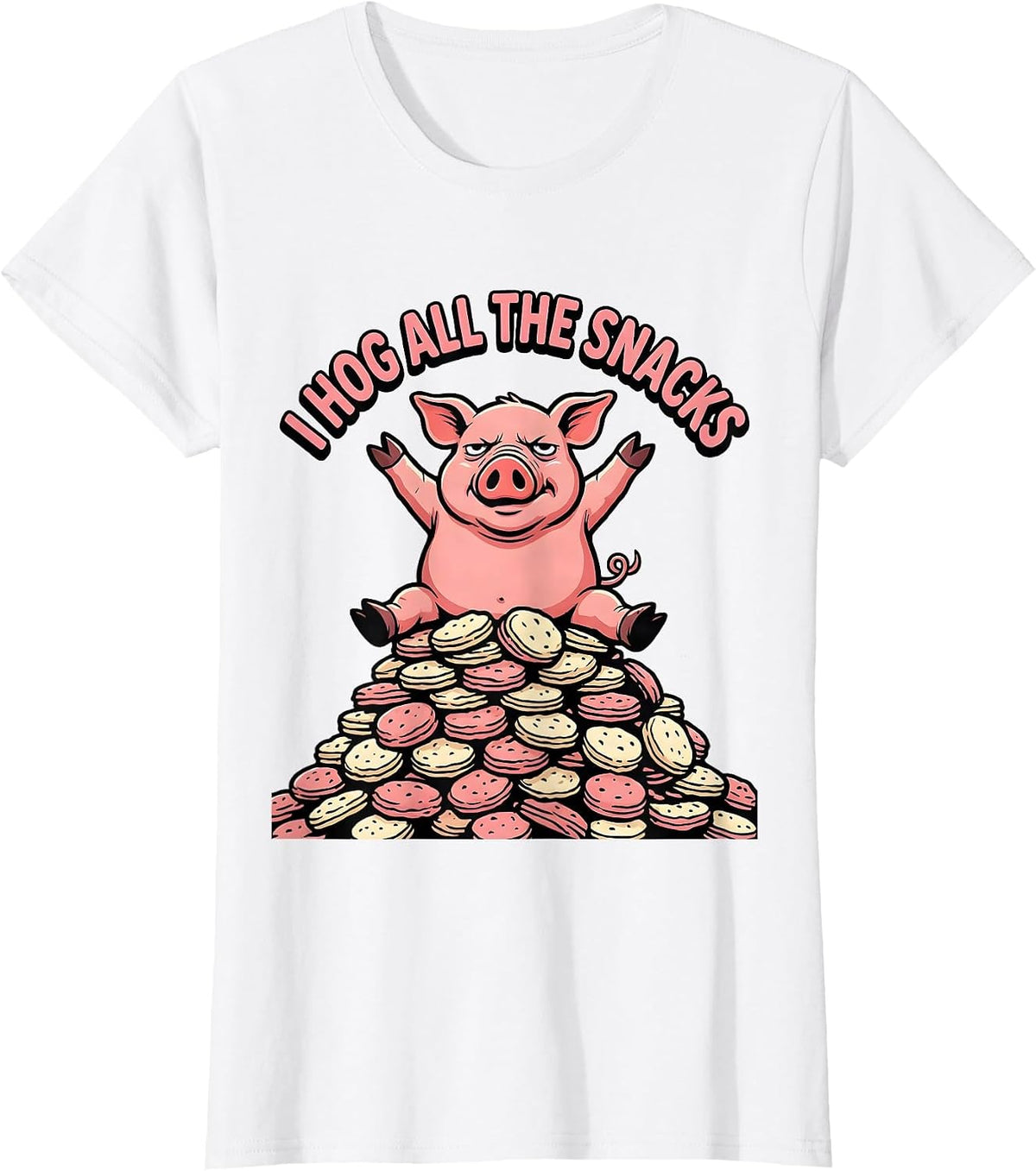 I Hog All The Snacks Funny Pig Lover Farm Animal Humor T-Shirt - White