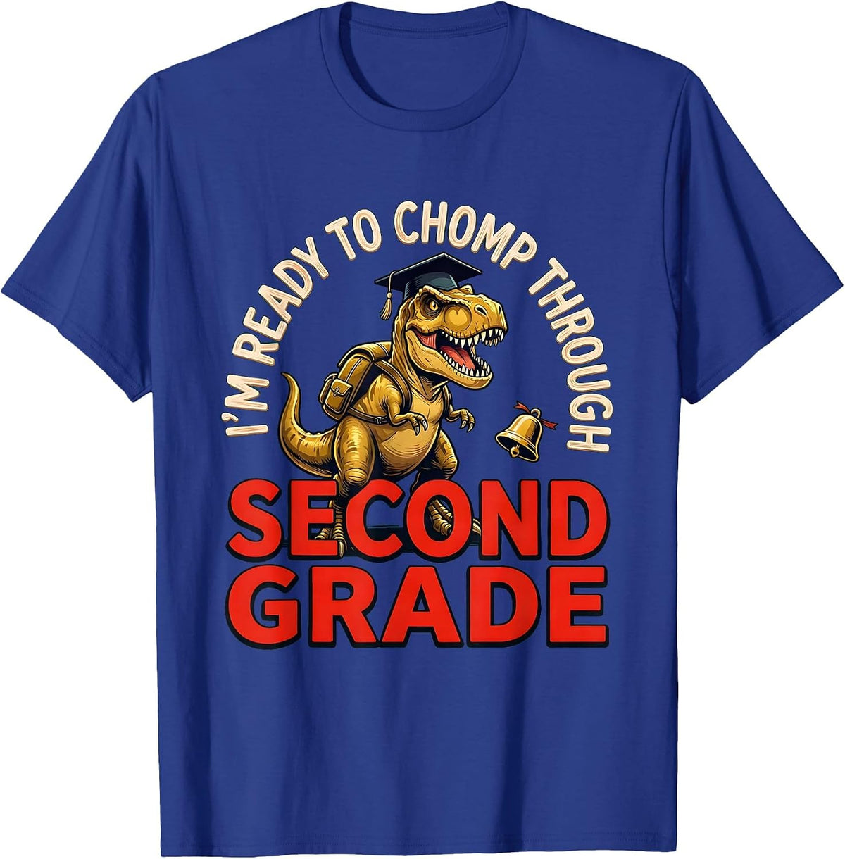 I'm Ready To Chomp Through Second Grade Funny Dinosaur T-Shirt - Royal Blue