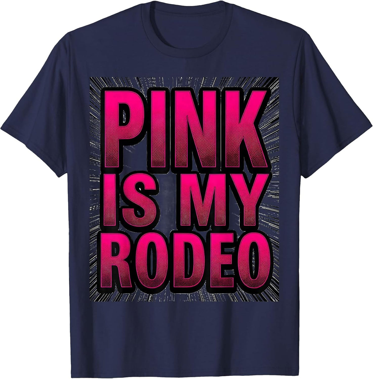 Men's Pink Is My Rodeo Cowgirl Design T-Shirt - Navy Blue