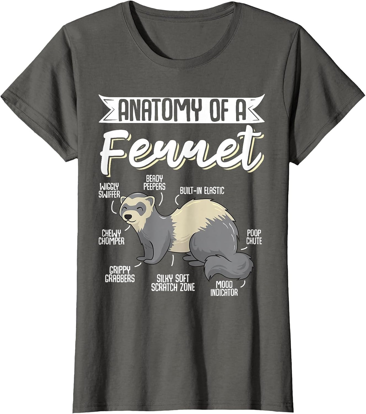 Ferrets Anatomy of A Ferret T-Shirt - Asphalt Grey
