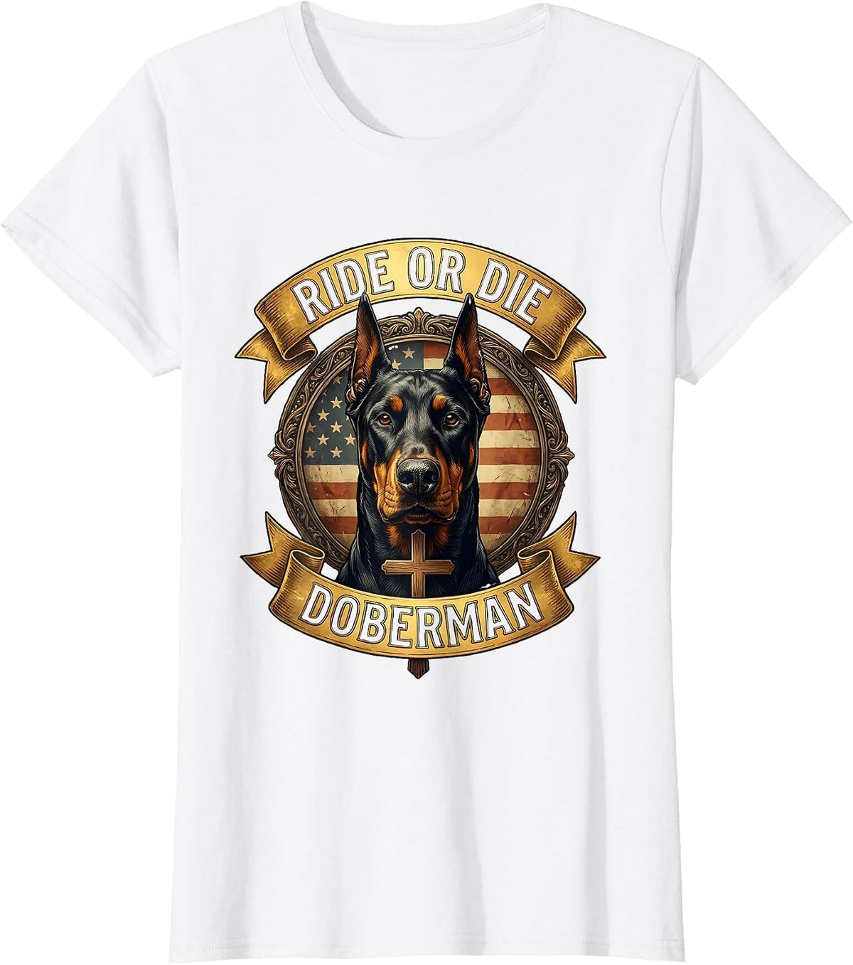 Ride or Die Doberman Loyal Dog Lover Design T-Shirt - White
