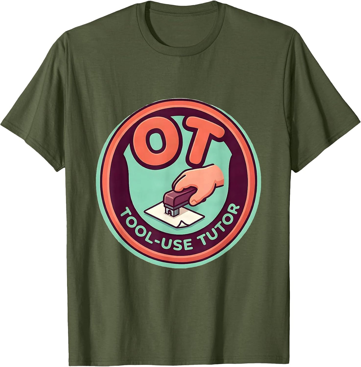 OT Tool-Use Tutor Occupational Therapy OT Assistant Back T-Shirt - Olive Green
