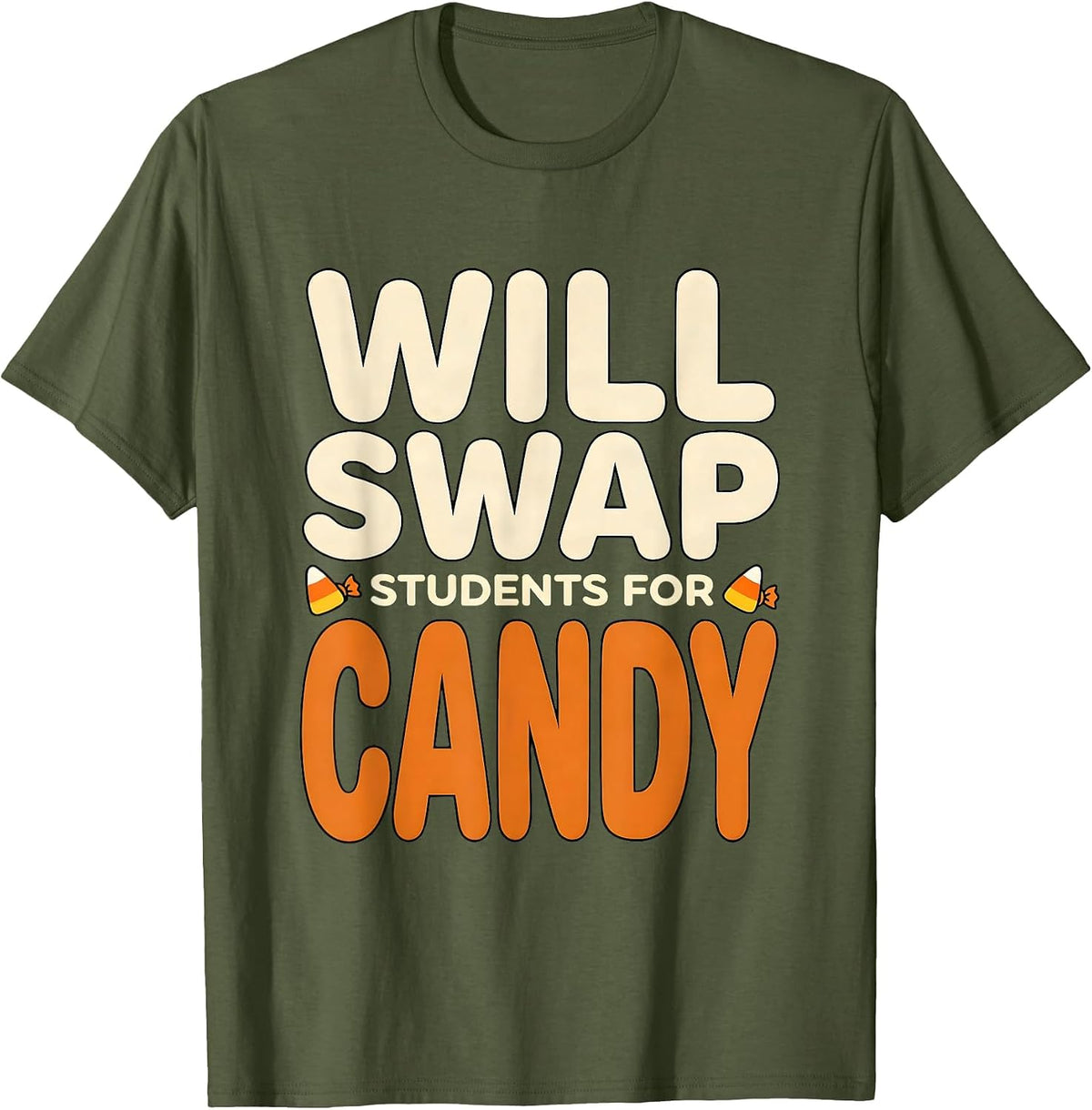 Men's Will Swap Students For Candy Funny Teacher Halloween Costume T-Shirt - Olive Green