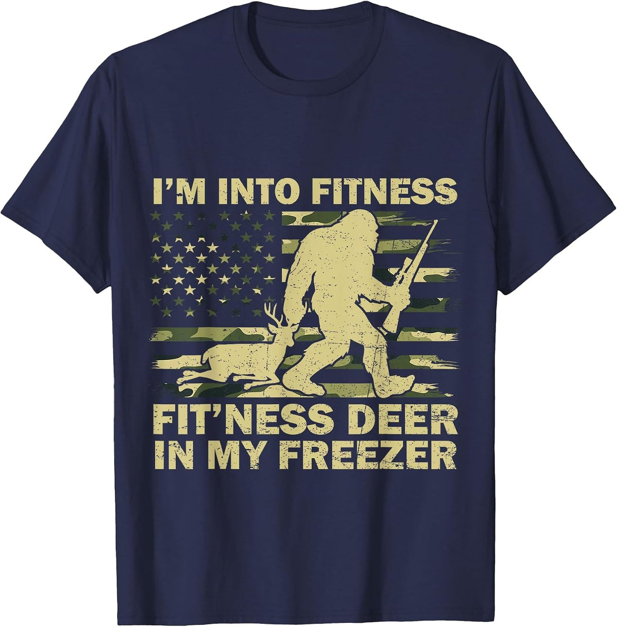 I'm Into Fitness Bigfoot Sasquatch Deer Hunting Flag US Camo T-Shirt - Navy Blue