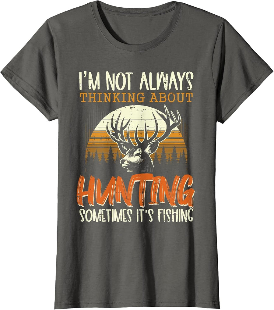 Not Always Thinking Hunting Fishing Funny Men Women Kids T-Shirt, Women, Asphalt Grey, X-Large - As Pictured