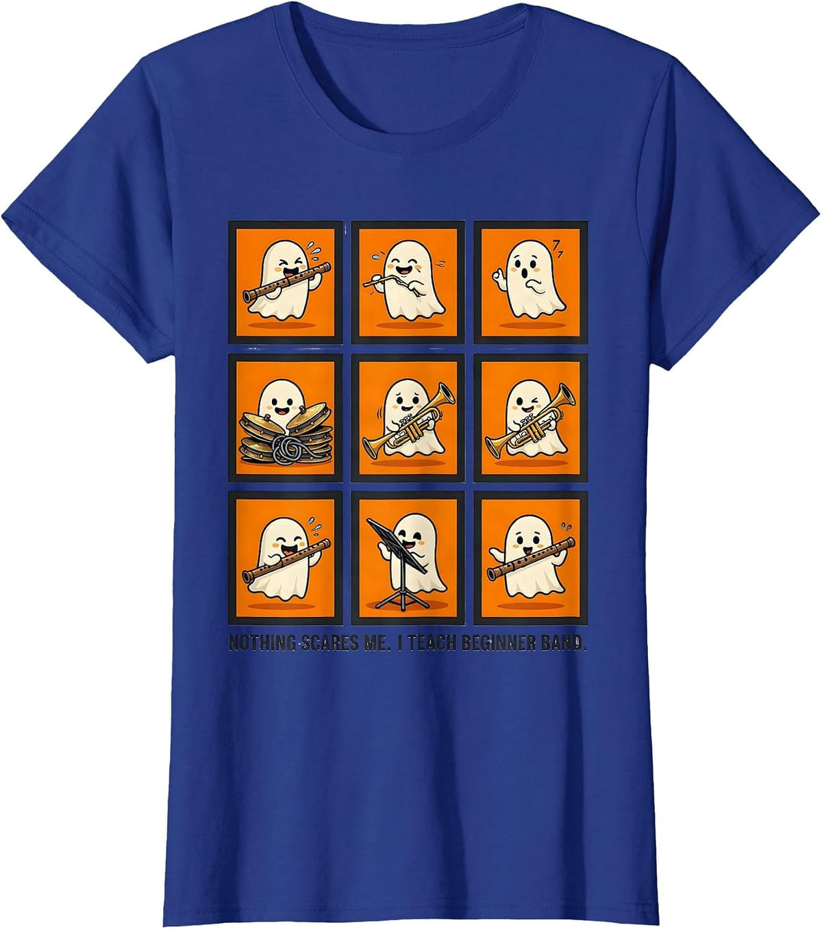 Women's Nothing Scares Me. I Teach Beginner Band Music Teacher T-Shirt - Royal Blue