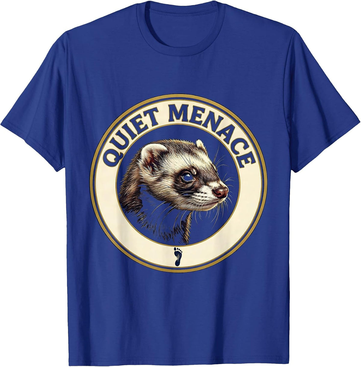 Men's Quiet Menace Ferret Lover Funny Ferret Owner Gift T-Shirt - Royal Blue