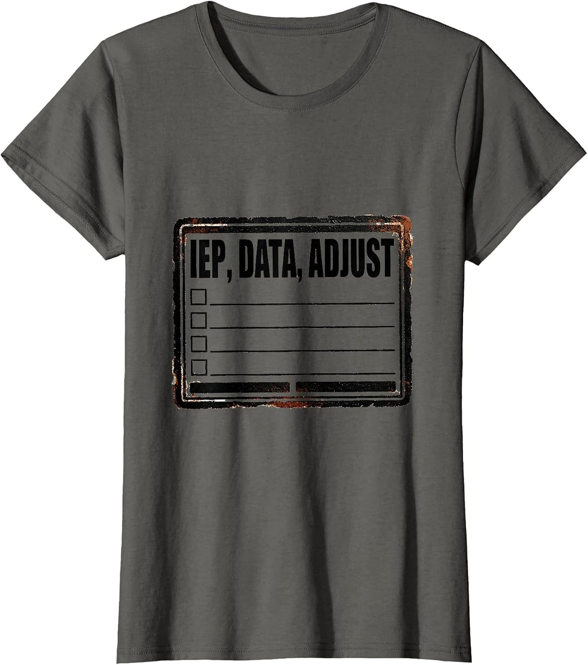 Women's IEP Data Adjust Funny Special Education Teacher SPED Humor T-Shirt - Asphalt Grey