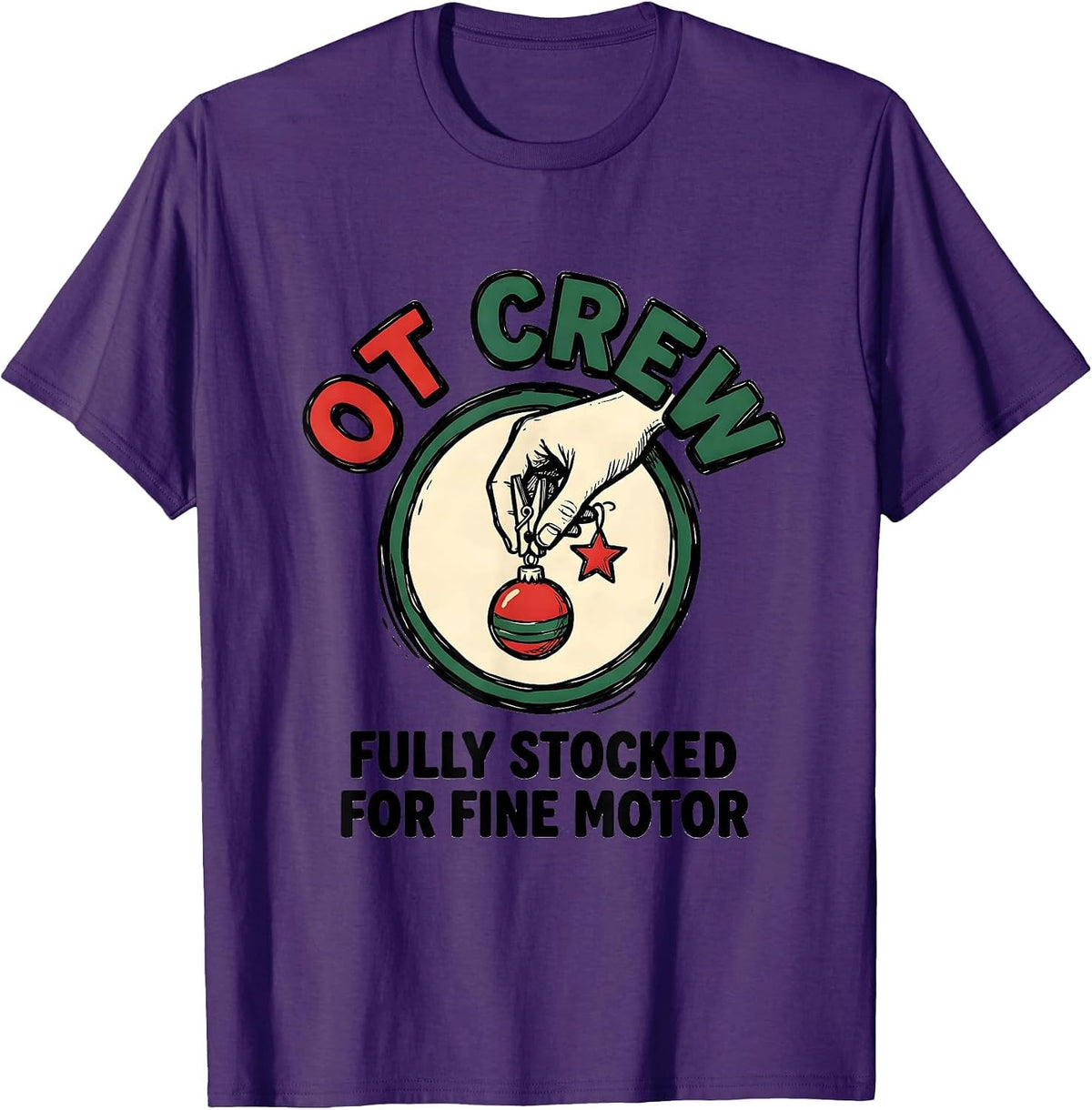 Men's OT Crew Fully Stocked For Fine Motor Funny Occupational T-Shirt - Purple