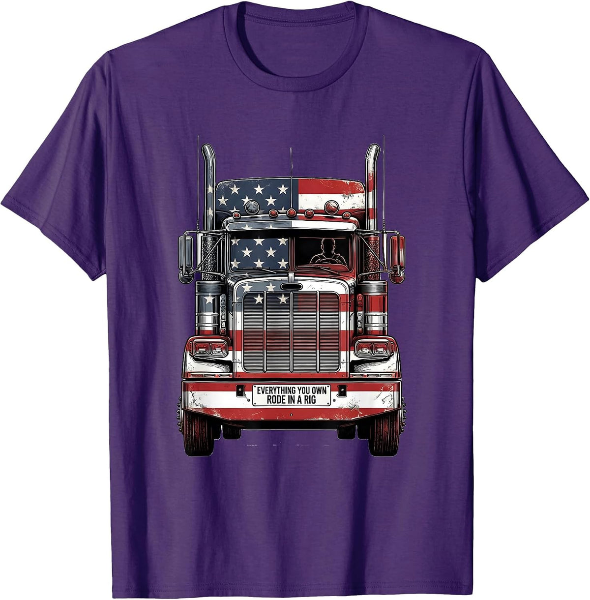 Men's Everything You Own Rode In A Rig Patriotic Semi Truck Driver T-Shirt - Purple