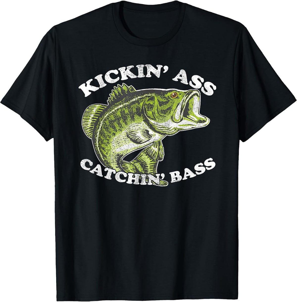 Kicking Ass and Catching Bass Funny T-Shirt - Black