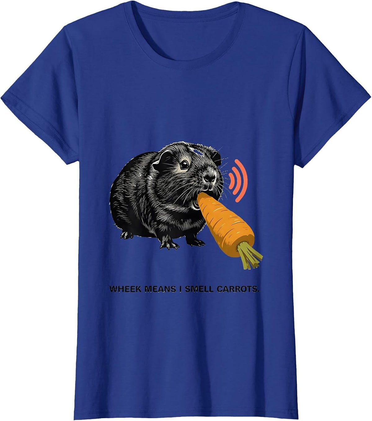 Women's Wheek Means I Smell Carrots Funny Guinea Pig Pet Lover Humor T-Shirt - Royal Blue