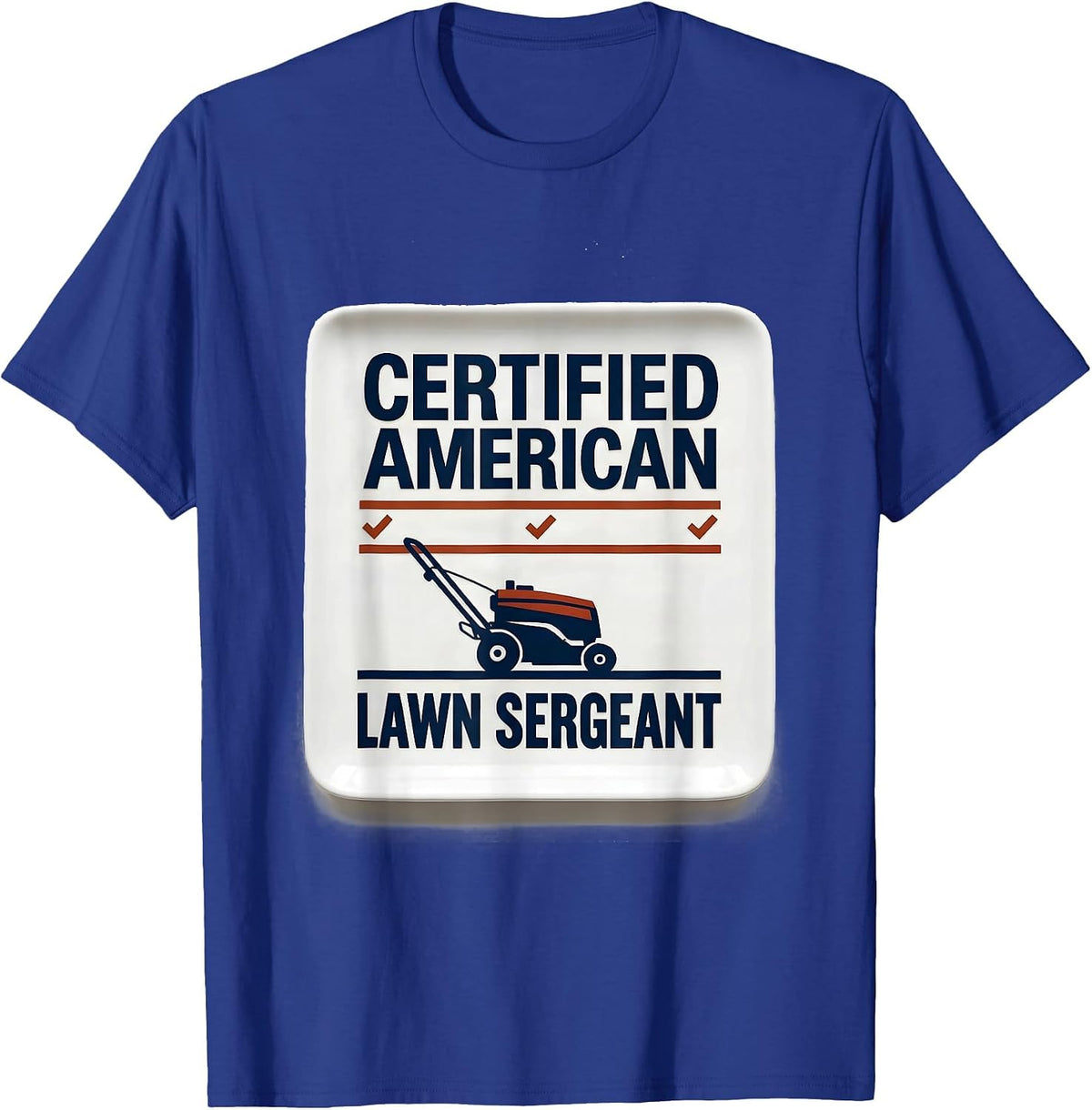 Certified American Lawn Sergeant Vintage Patriotic Lawn Care T-Shirt - Royal Blue