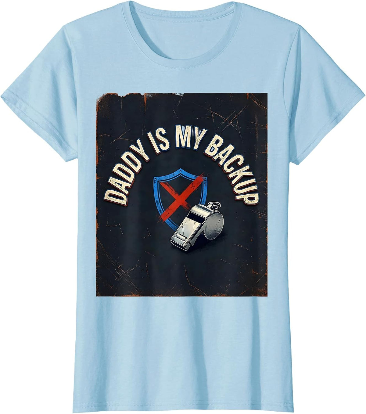 Women's Daddy Is My Backup Distressed Police Officer Dad Thin Blue T-Shirt - Baby Blue