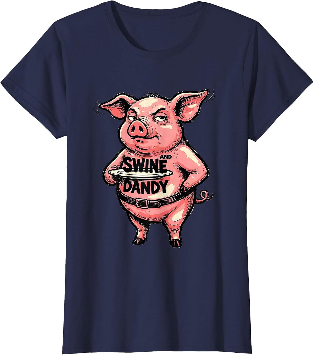 Women's Swine And Dandy Funny Pig Lover Farm Animal Humor T-Shirt - Navy Blue