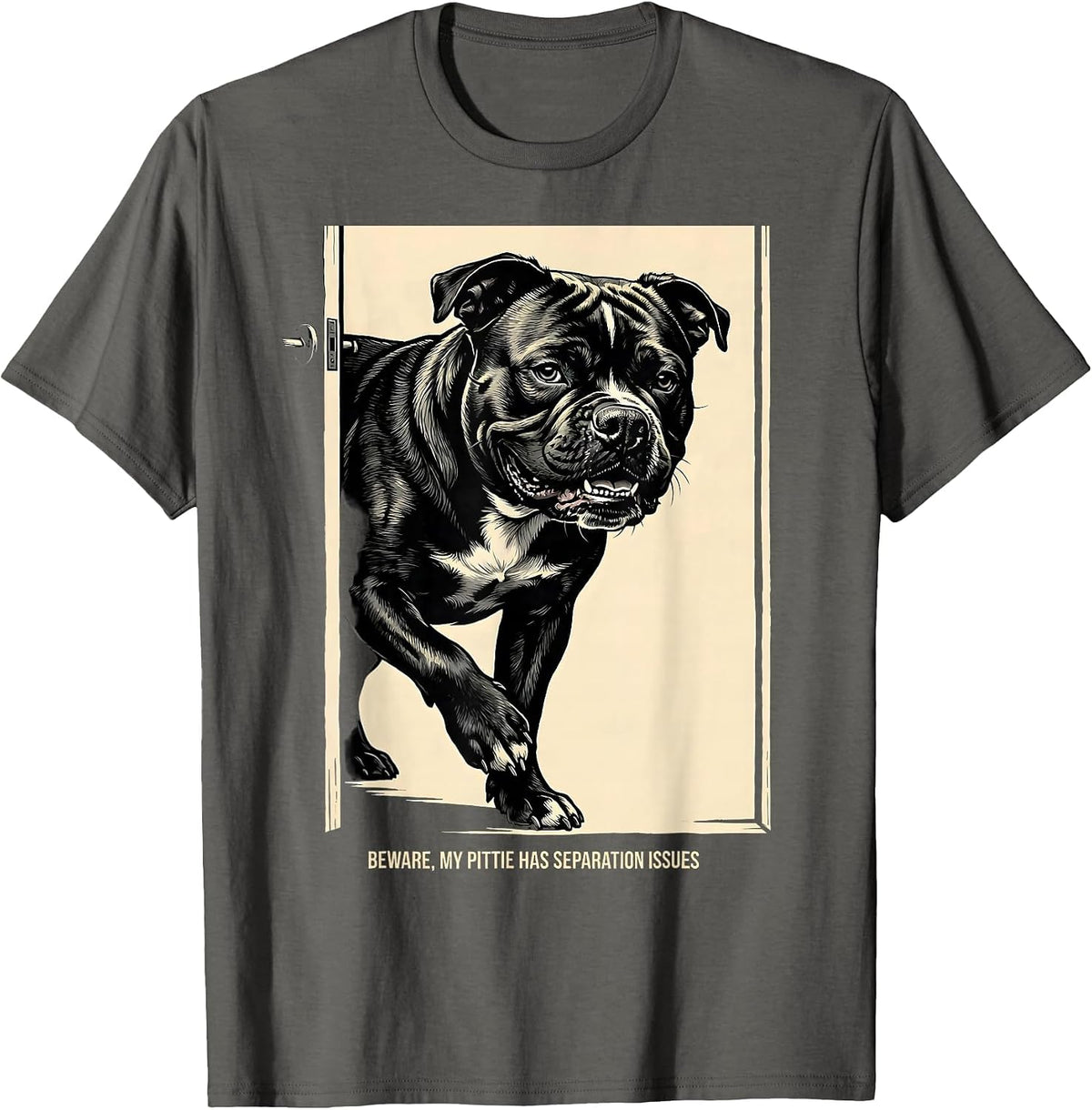 Beware, My Pittie Has Separation Issues Funny Pitbull Mom T-Shirt - Asphalt Grey