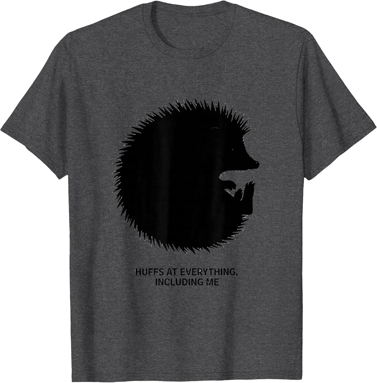 Men's Huffs At Everything, Including Me Cute Hedgehog Lover Humor T-Shirt - Dark Heather Grey