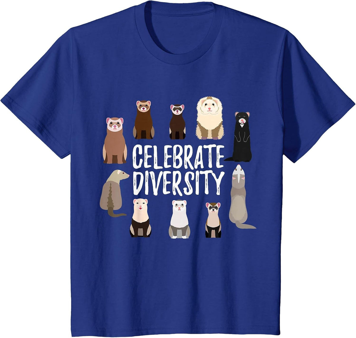 Pet Ferret Lovers Design Celebrate Diversity Funny Ferret T-Shirt - Royal Blue