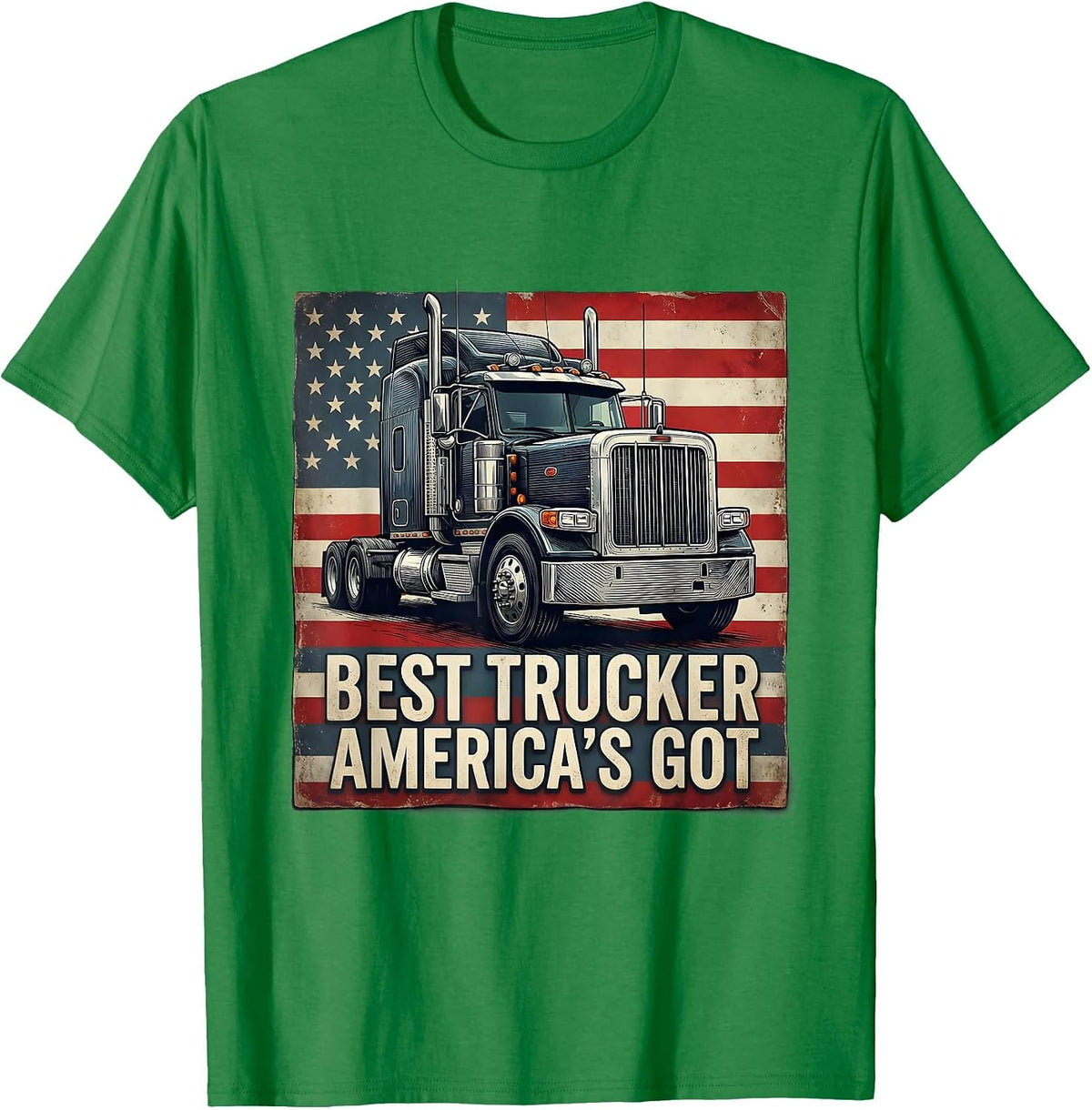 Men's Best Trucker America's Got Patriotic Semi Truck Driver Gift T-Shirt - Kelly Green