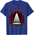 Step Right Up The Show Begins Funny Circus Carnival Party T-Shirt - Royal Blue
