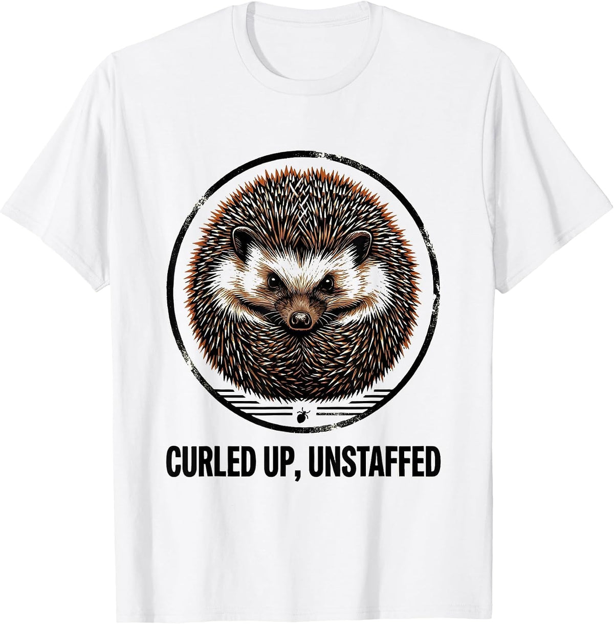 Men's Curled Up, Unstaffed Funny Hedgehog Lover Quirky Humor T-Shirt - White