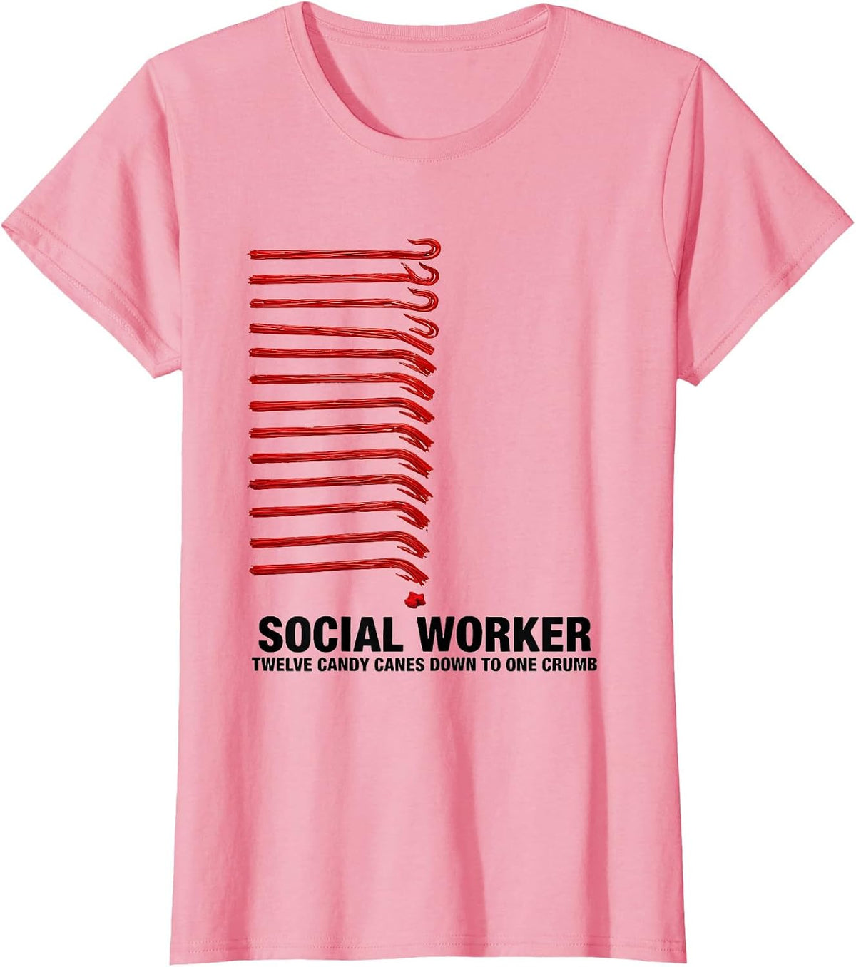 Women's Social Worker, Twelve Candy Canes Down To One Crumb Funny T-Shirt - Pink