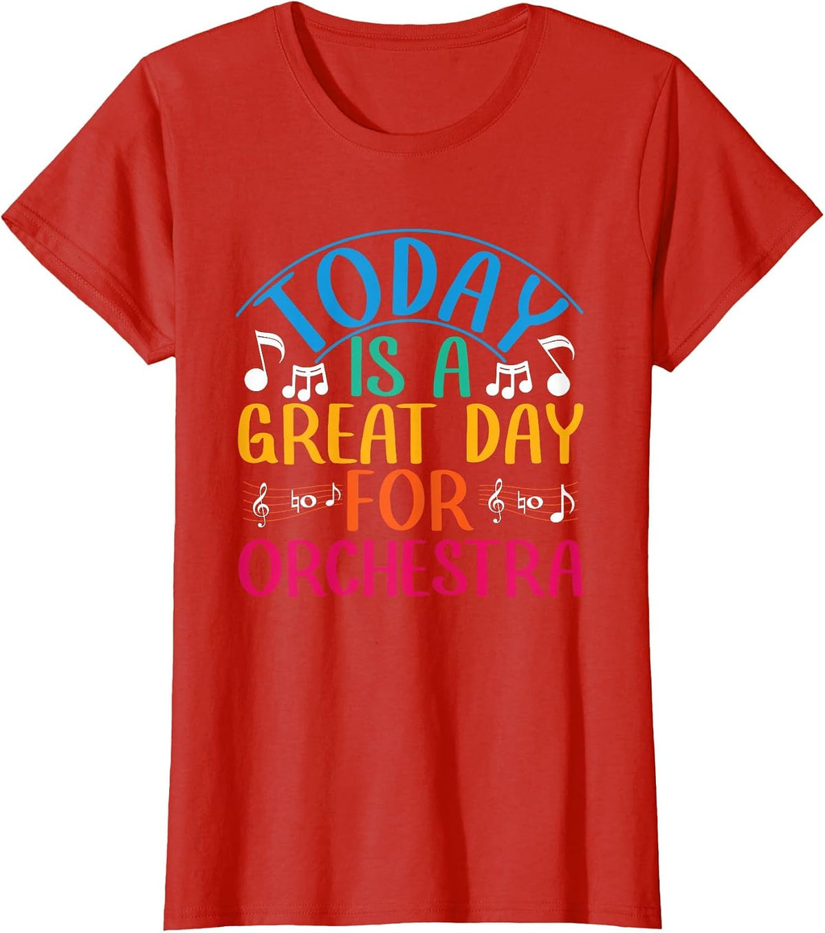 Today is A Great Day for Orchestra Class T-Shirt - Red