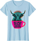 Women's Hot Mess Until My Coffee Arrives Funny Highland Cow Coffee T-Shirt - Baby Blue