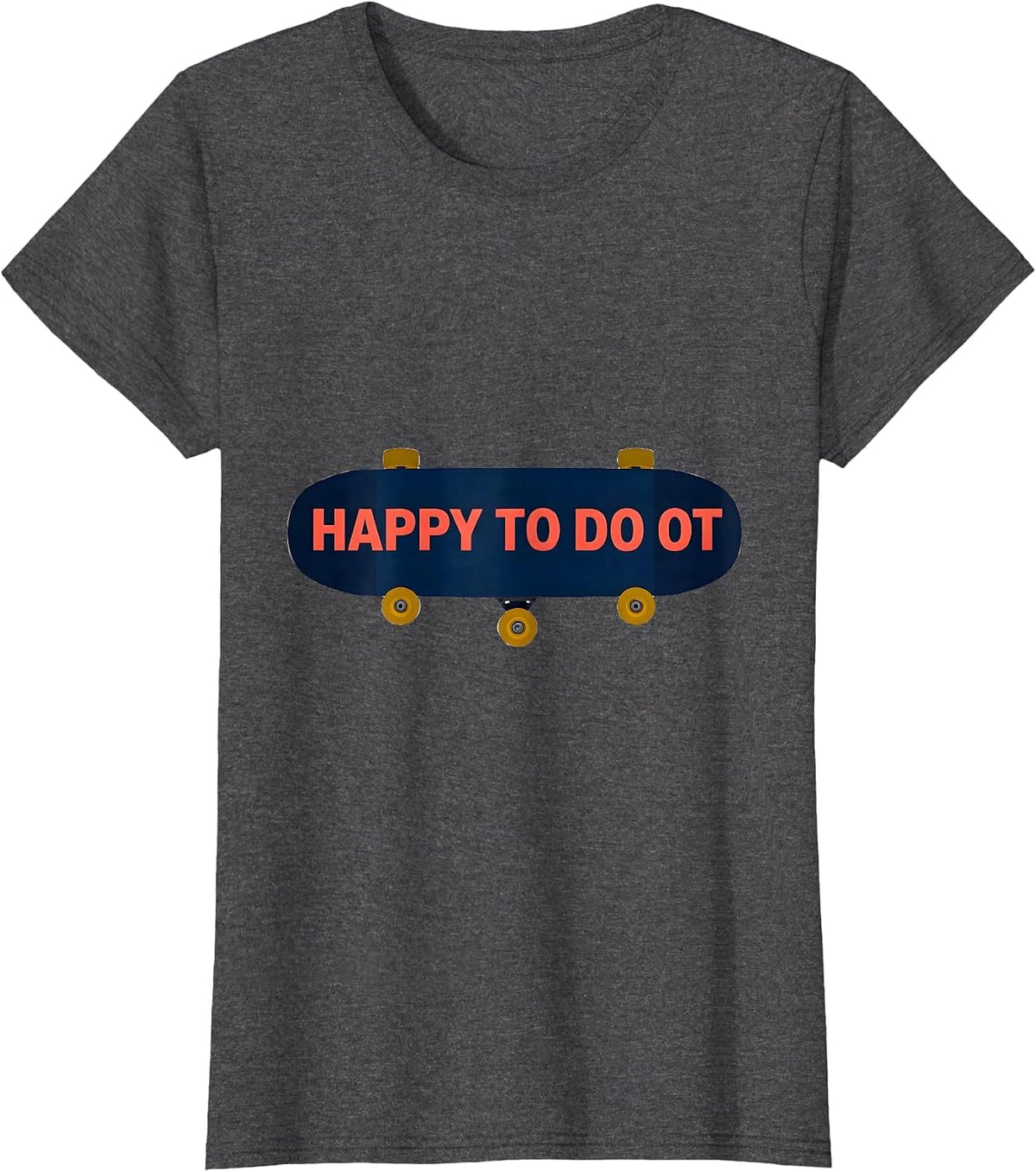 Women's Happy To Do OT Geometric Occupational Therapy Humor T-Shirt - Dark Heather Grey