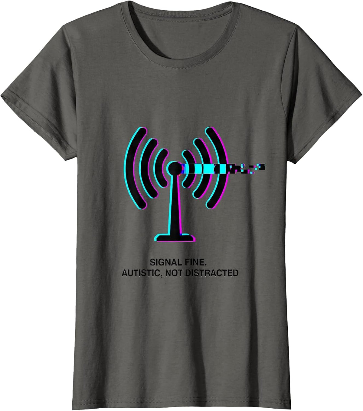 Women's Signal Fine Autistic Not Distracted Glitch Humor T-Shirt - Asphalt Grey
