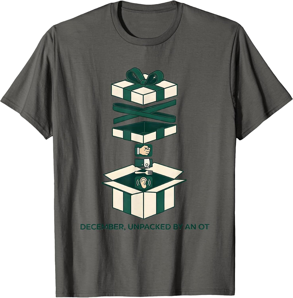 Men's December, Unpacked By An OT Occupational Therapist Holiday T-Shirt - Asphalt Grey