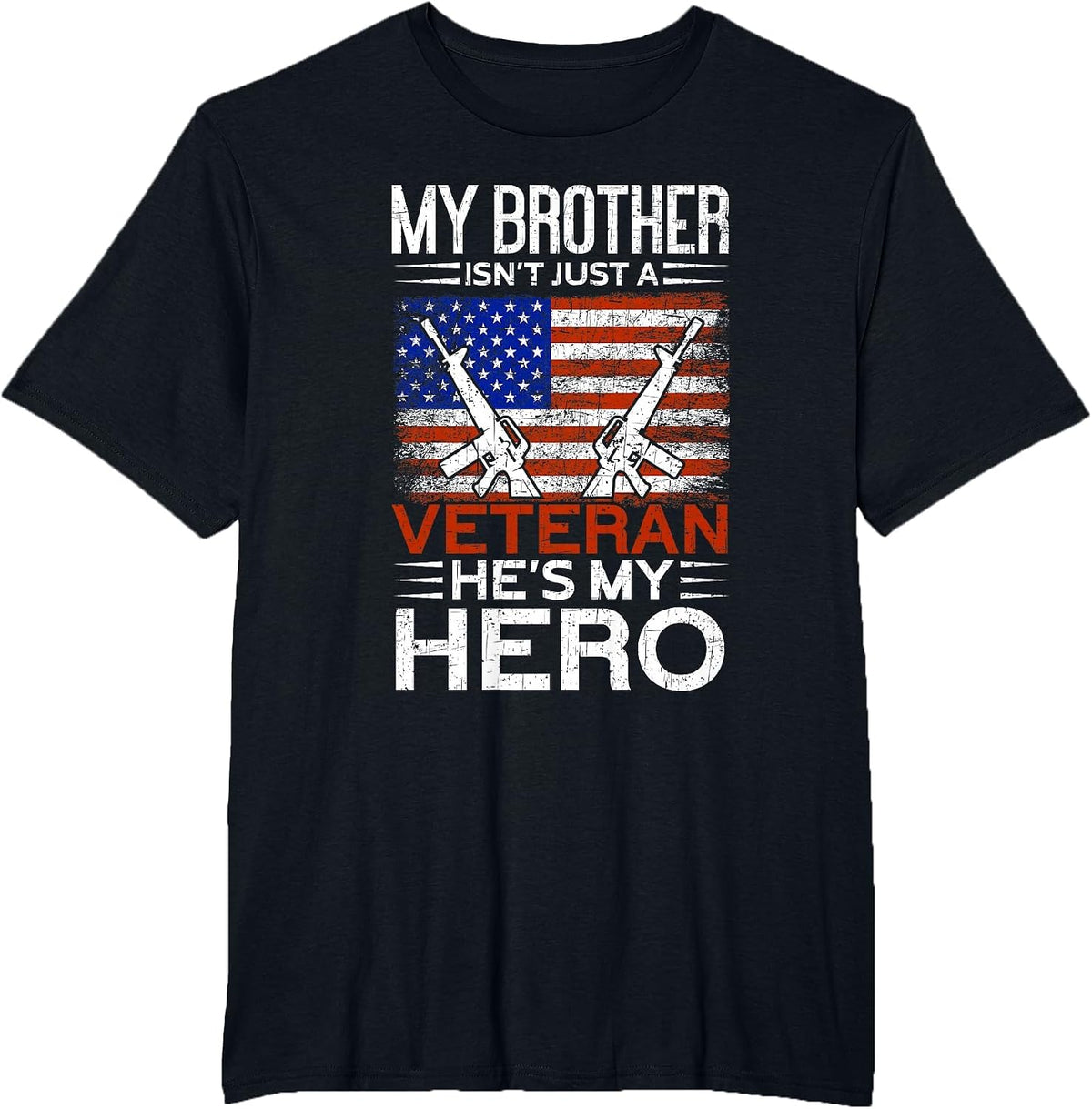 My Brother is My Hero | Proud American Veteran Brother T-Shirt - Black