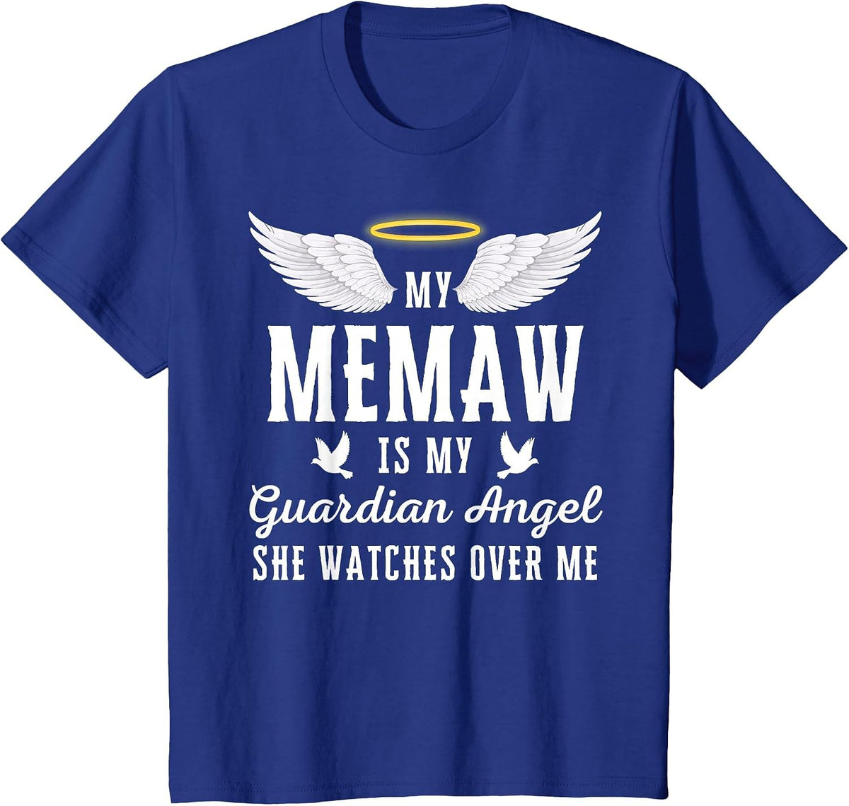 My Memaw is My Guardian Angel in Loving Memorial Memory Tee T-Shirt - Royal Blue