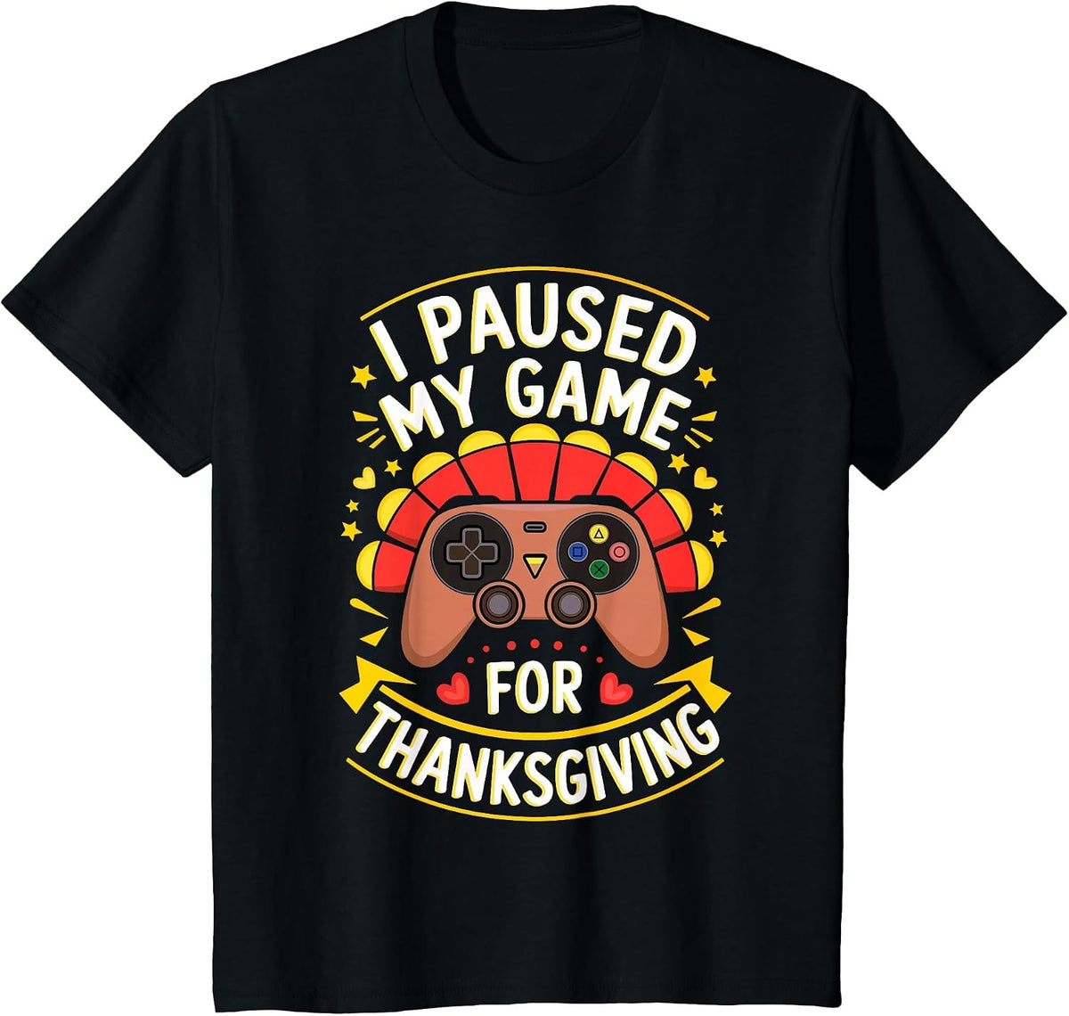 I Paused My Game for Thanksgiving Shirt Adult Kids Men Women T-Shirt - Black