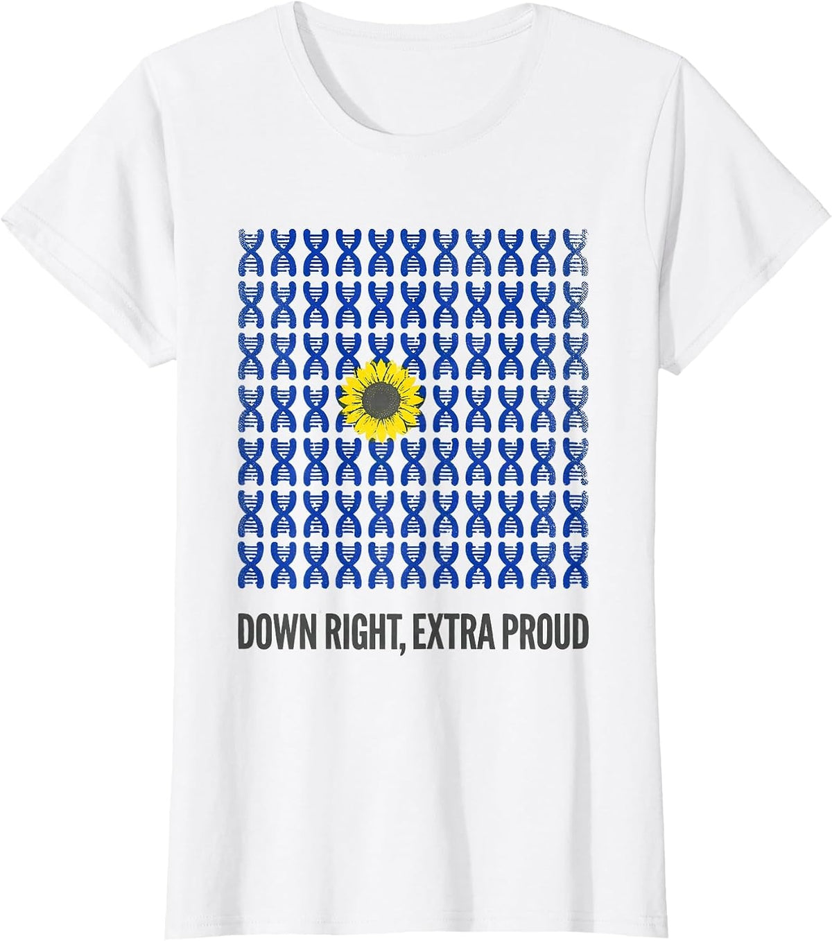 Women's Down Right Extra Proud Heartfelt Down Syndrome Awareness T-Shirt - White