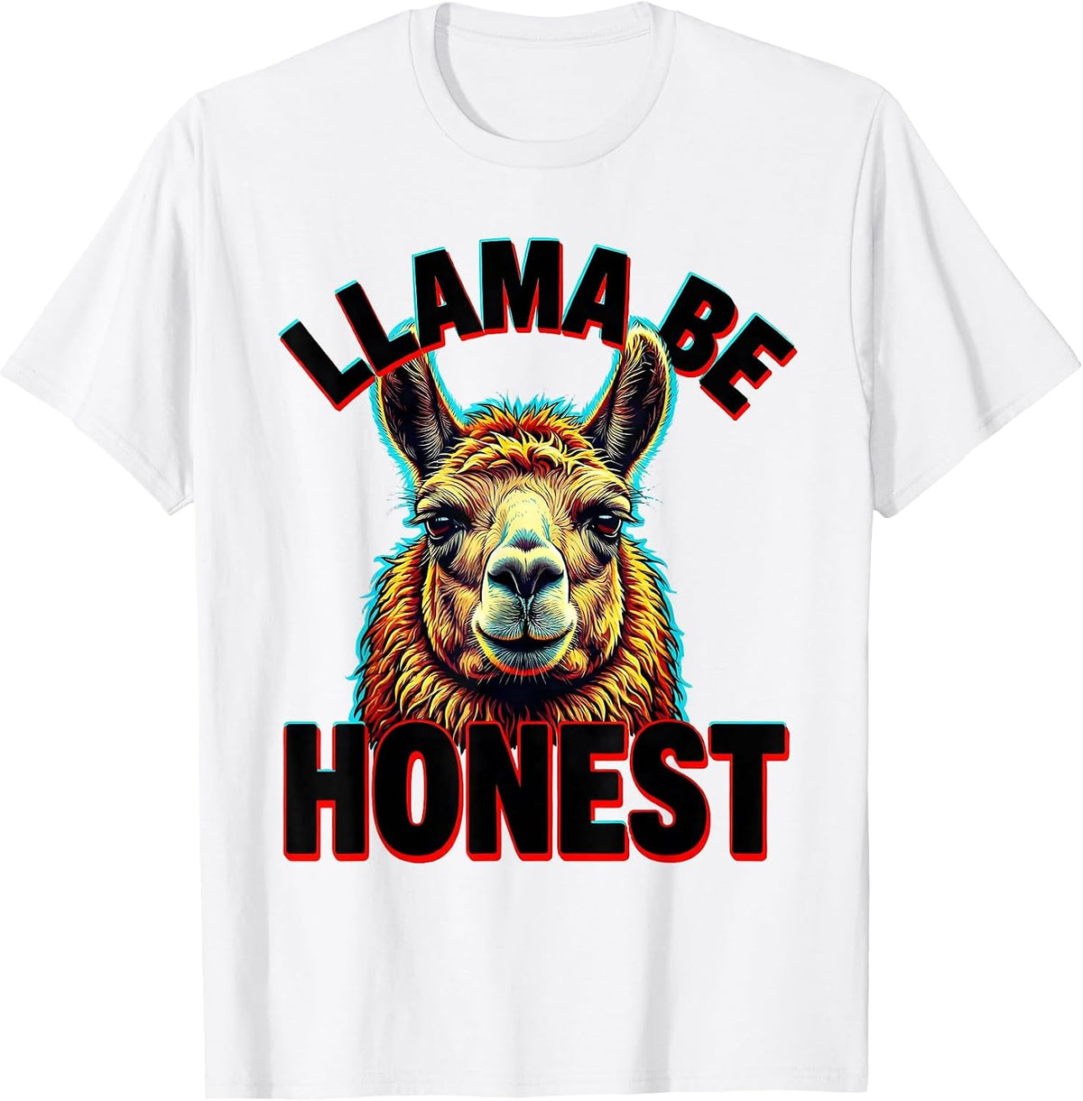 Men's Llama Be Honest Funny Llama Alpaca Novelty Humor T-Shirt - White