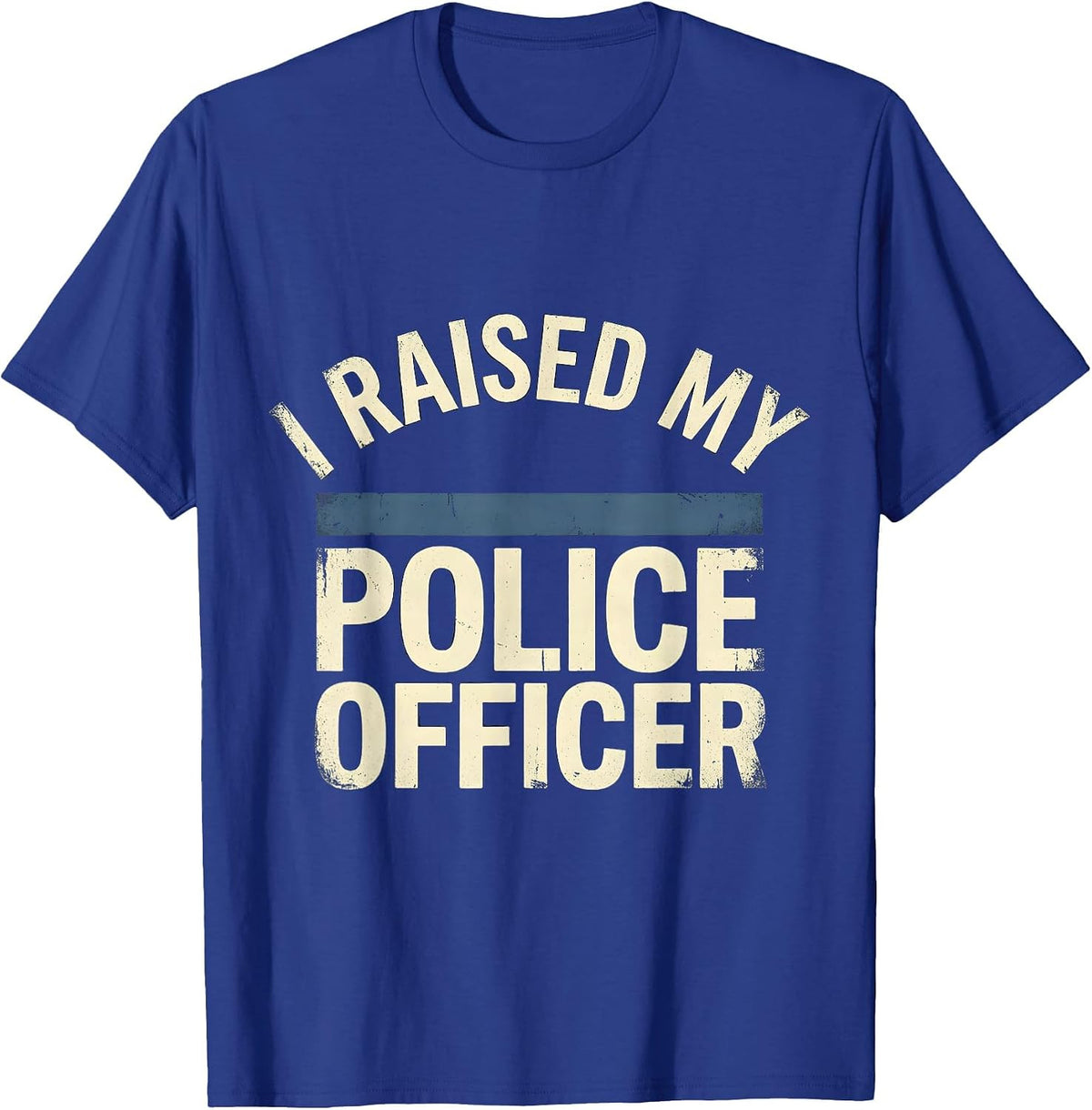 Men's I Raised My Police Officer Distressed Police Mom Family T-Shirt - Royal Blue