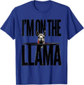 I'm On The Llama Funny Llama Lover Novelty Gift T-Shirt - Royal Blue