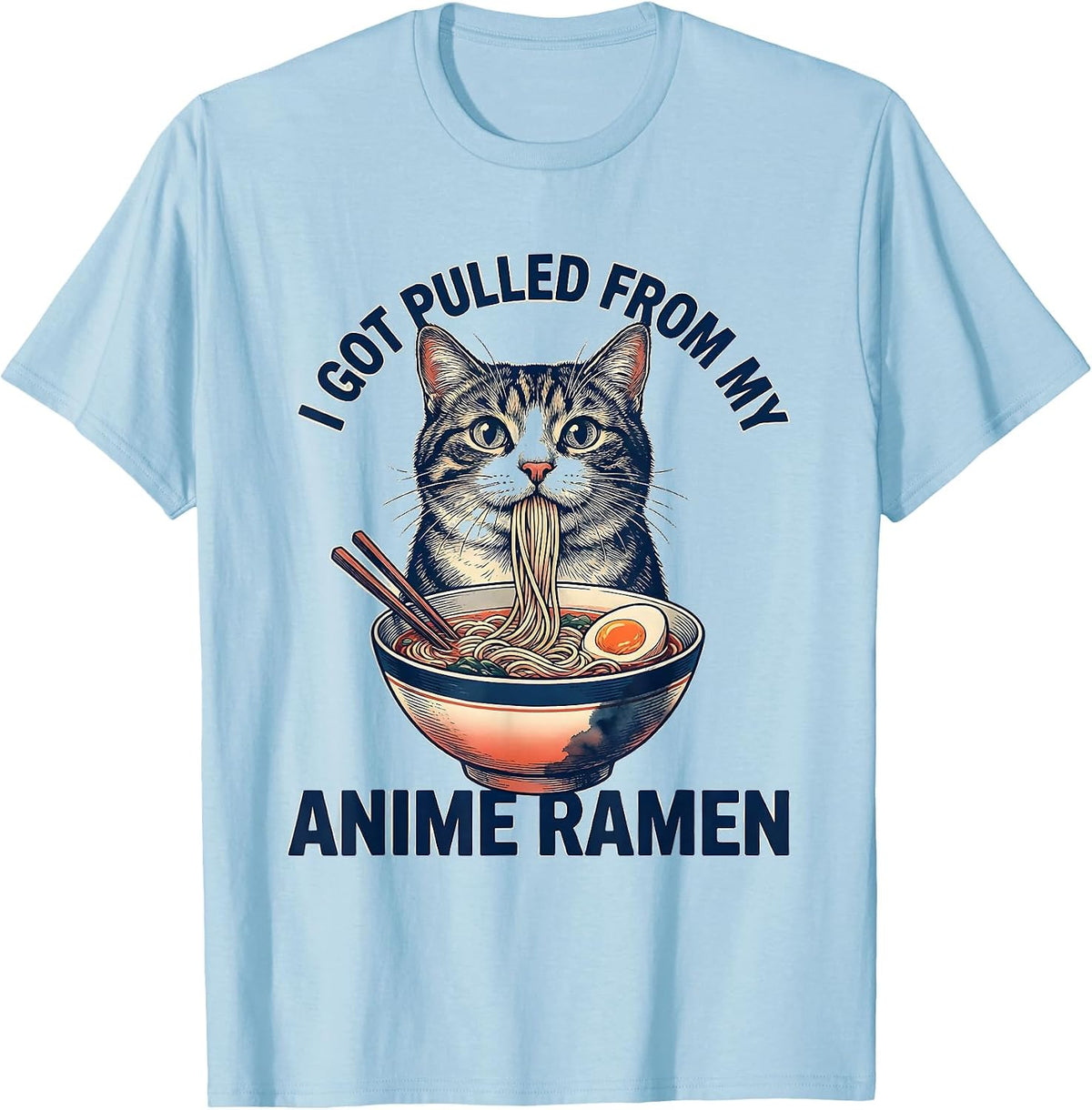 Men's I Got Pulled From My Anime Ramen Funny Kawaii Cat Anime Gift T-Shirt - Baby Blue
