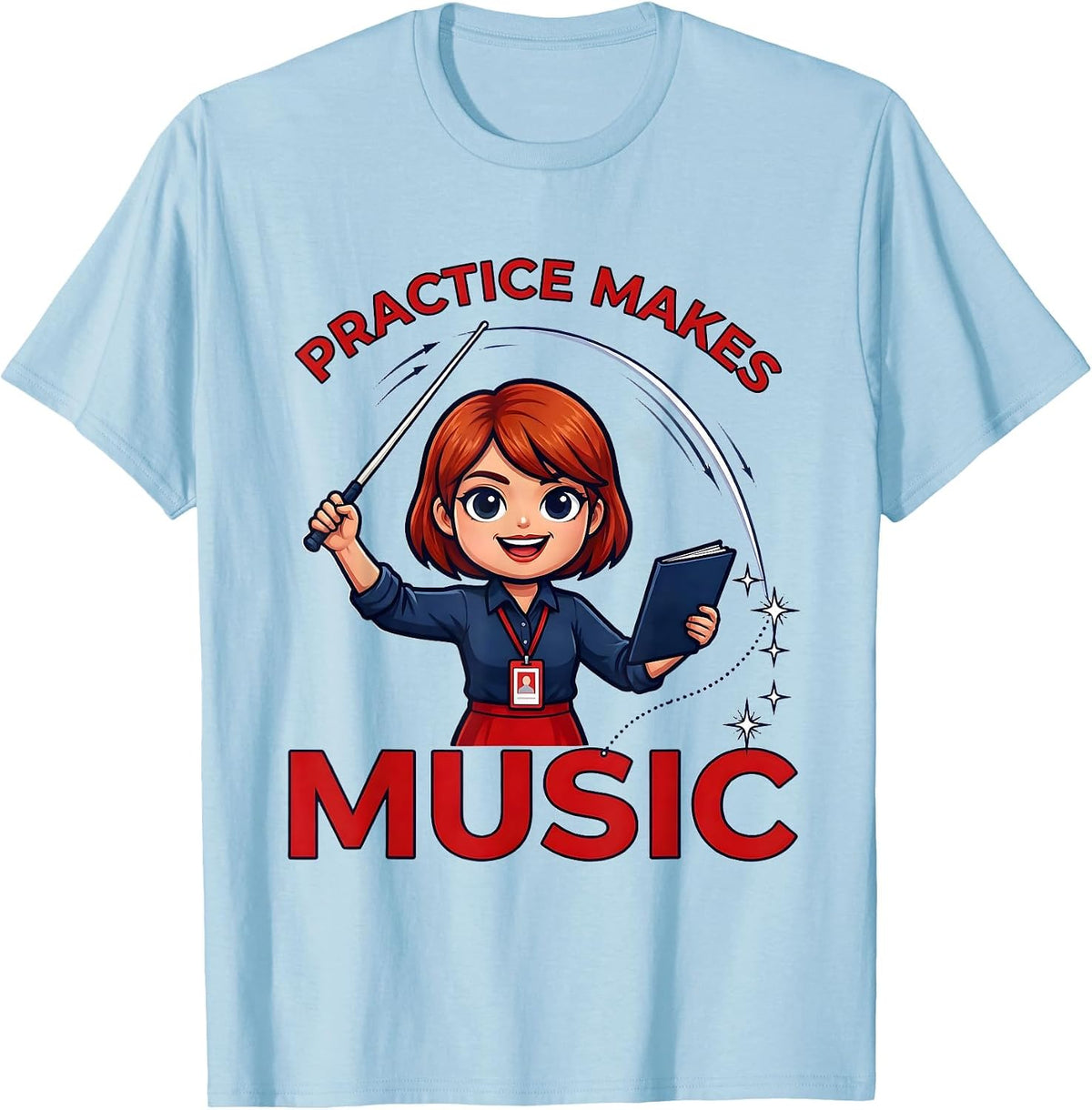 Men's PRACTICE MAKES MUSIC Cartoon Music Teacher School Staff T-Shirt - Baby Blue