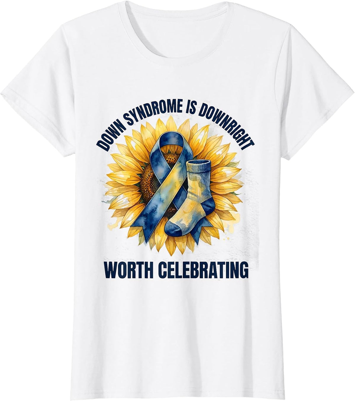 Down Syndrome Is Downright Worth Celebrating Awareness T-Shirt - White
