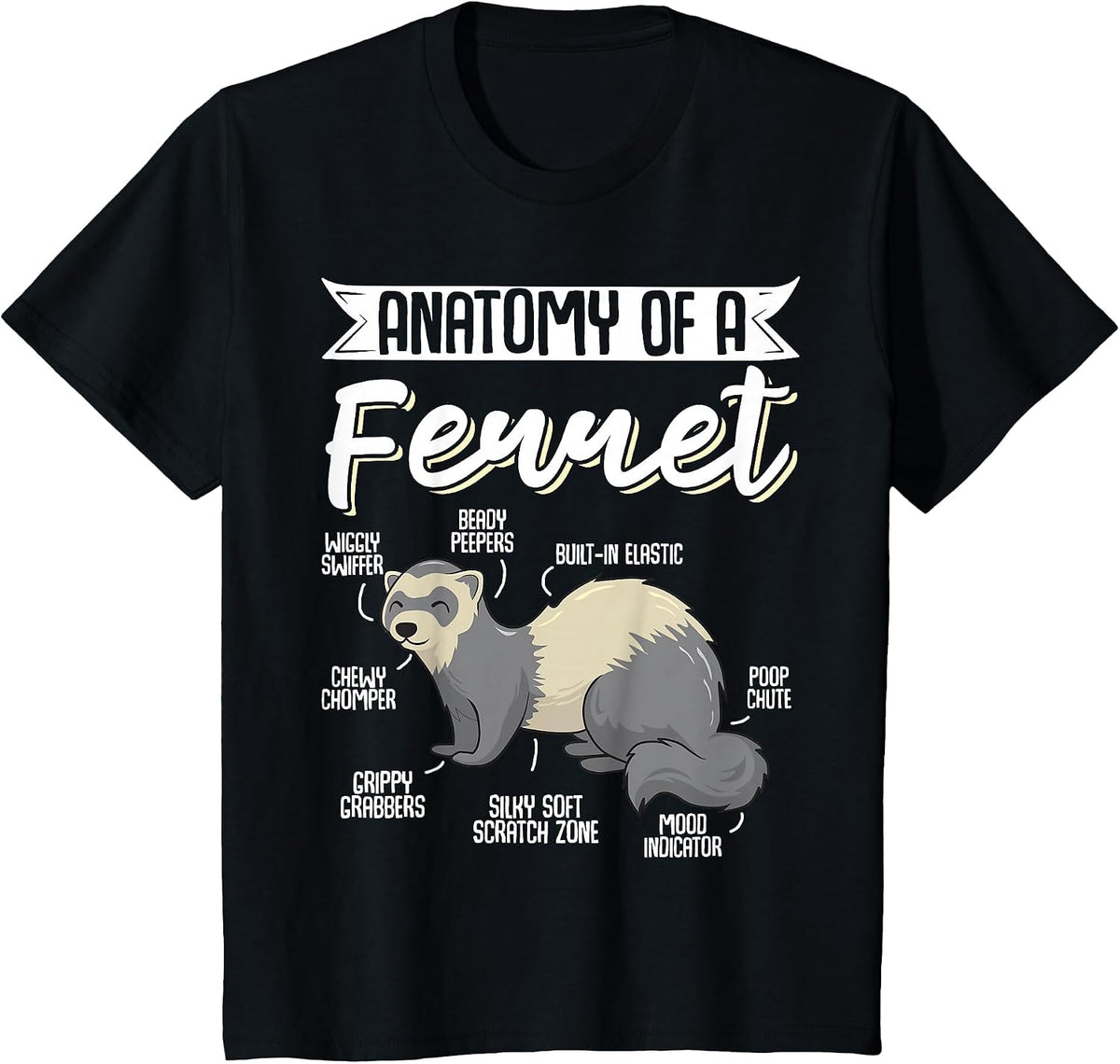Ferrets Anatomy of A Ferret T-Shirt - Black