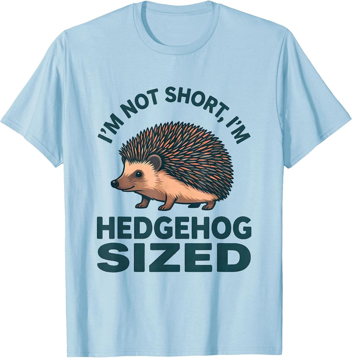 Men's I'm Not Short, I'm Hedgehog Sized Funny Short Person Humor T-Shirt - Baby Blue