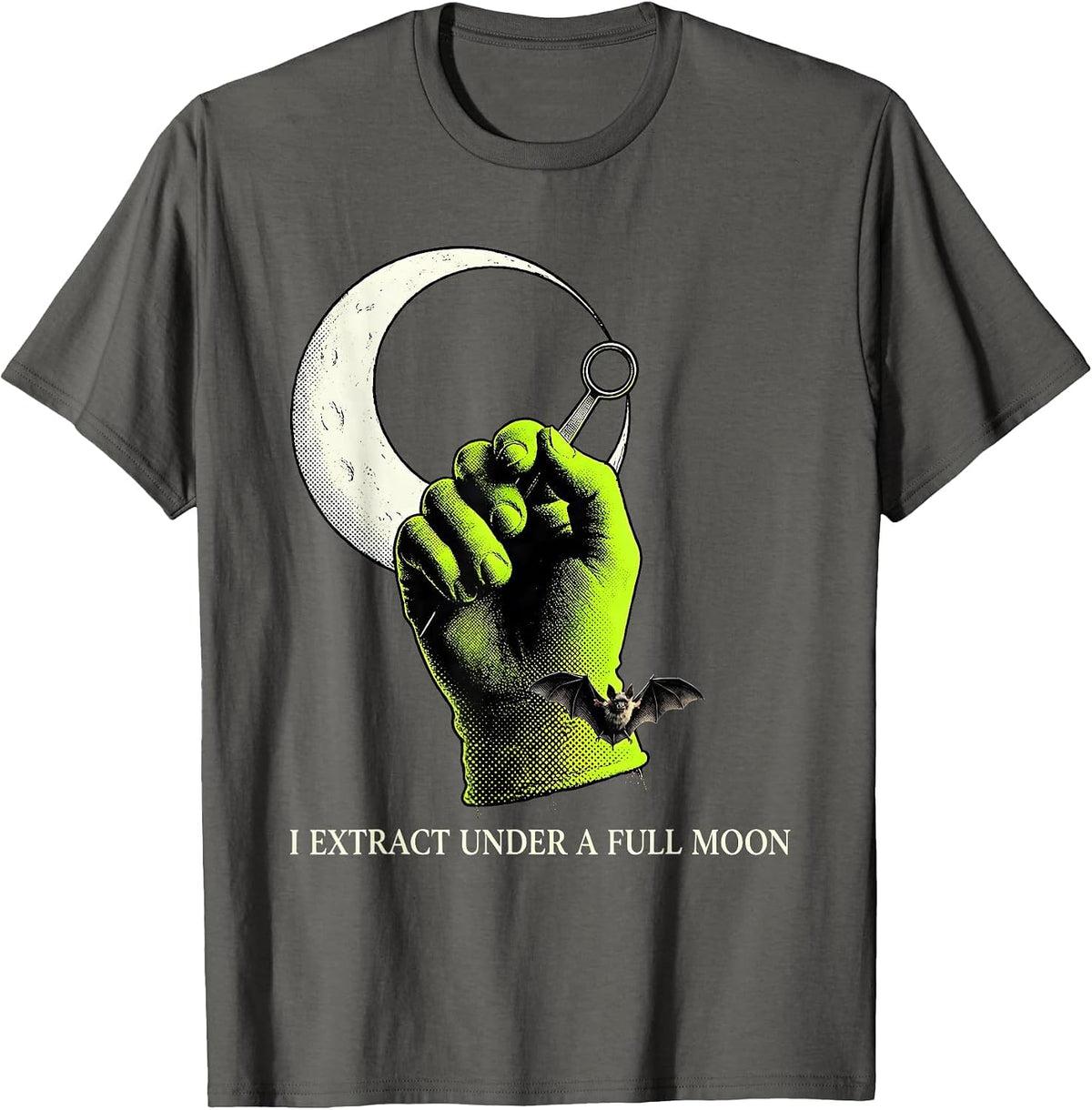 I Extract Under A Full Moon Funny Dermatology Esthetician T-Shirt - Asphalt Grey