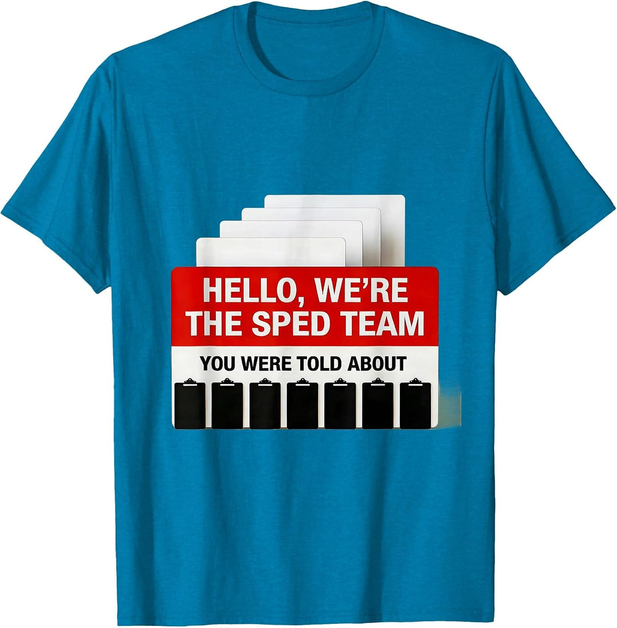 Hello, We're The SPED Team You Were Told About Teacher T-Shirt - Sapphire Blue