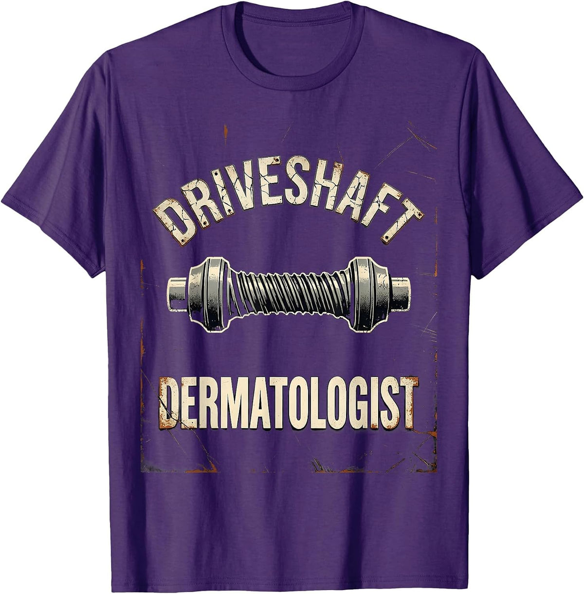 Driveshaft Dermatologist Distressed Funny Car Guy Mechanic T-Shirt - Purple