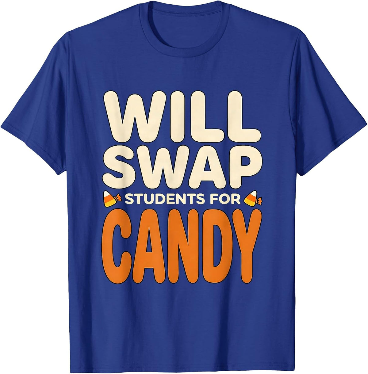 Men's Will Swap Students For Candy Funny Teacher Halloween Costume T-Shirt - Royal Blue