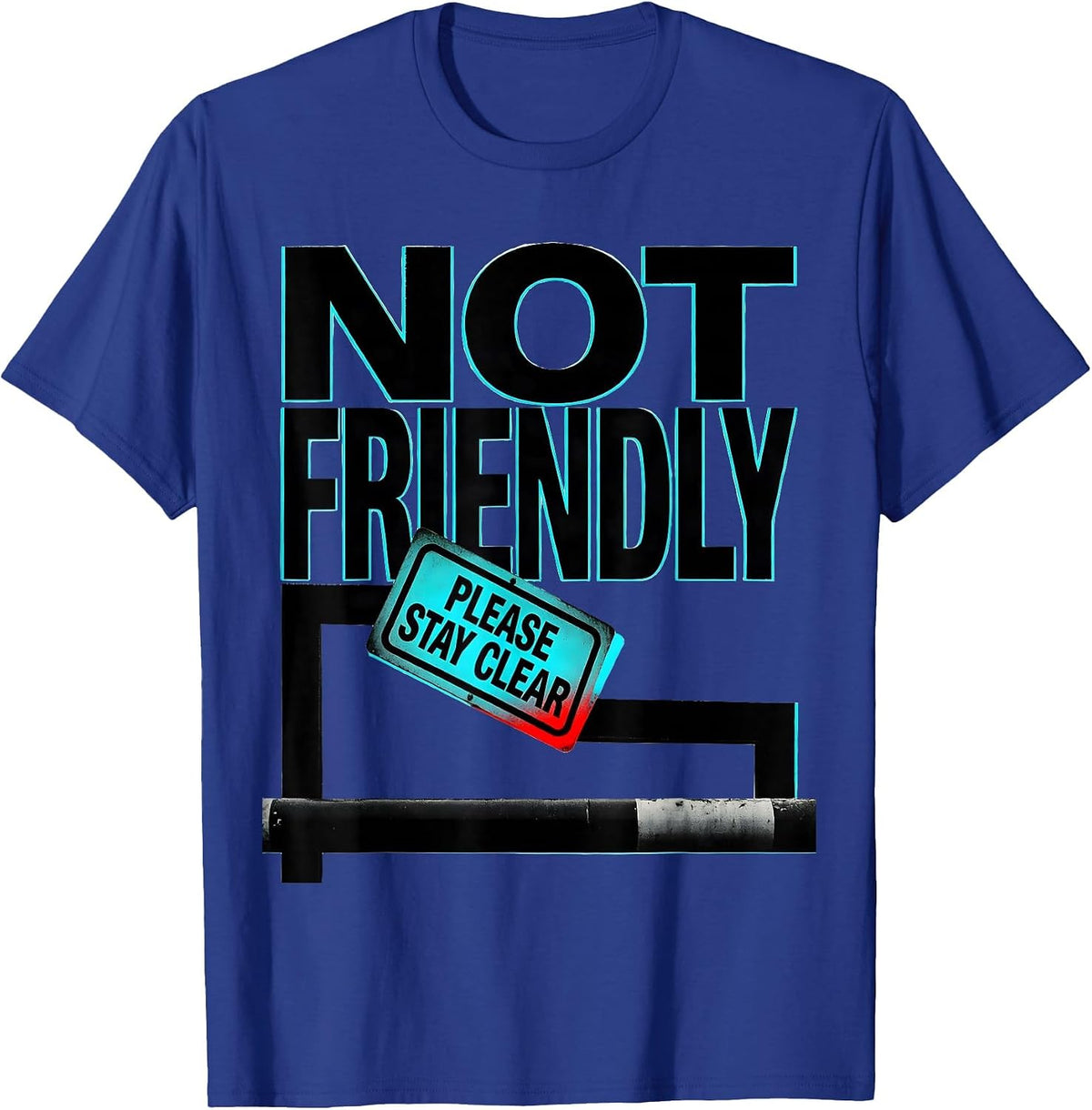 Men's Not Friendly Please Stay Clear Sarcastic Introvert Humor T-Shirt - Royal Blue