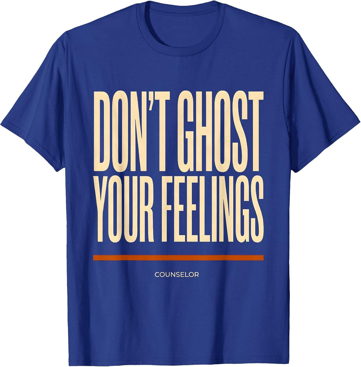 Men's Don't Ghost Your Feelings Counselor Halloween Mental Health T-Shirt - Royal Blue